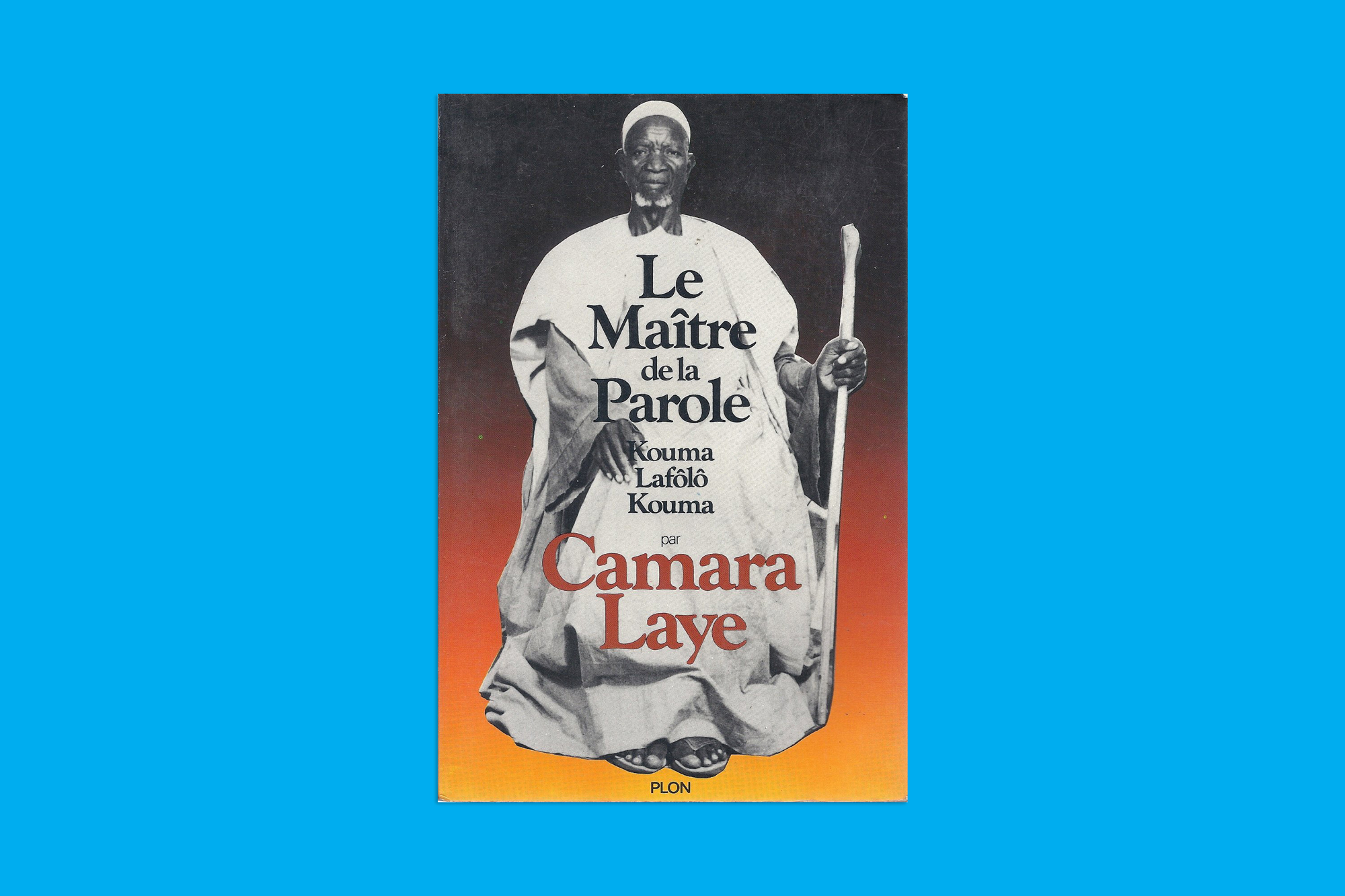 Camara Laye, Le maître de la parole (Plon, 1978), 314 blz.